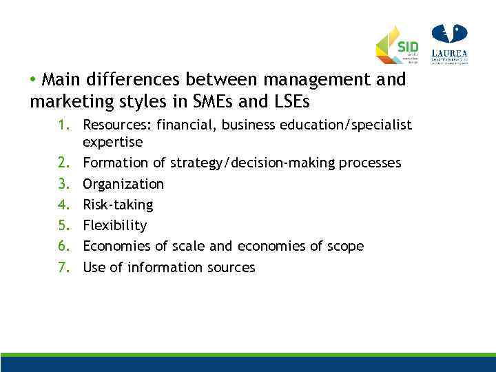  • Main differences between management and marketing styles in SMEs and LSEs 1.