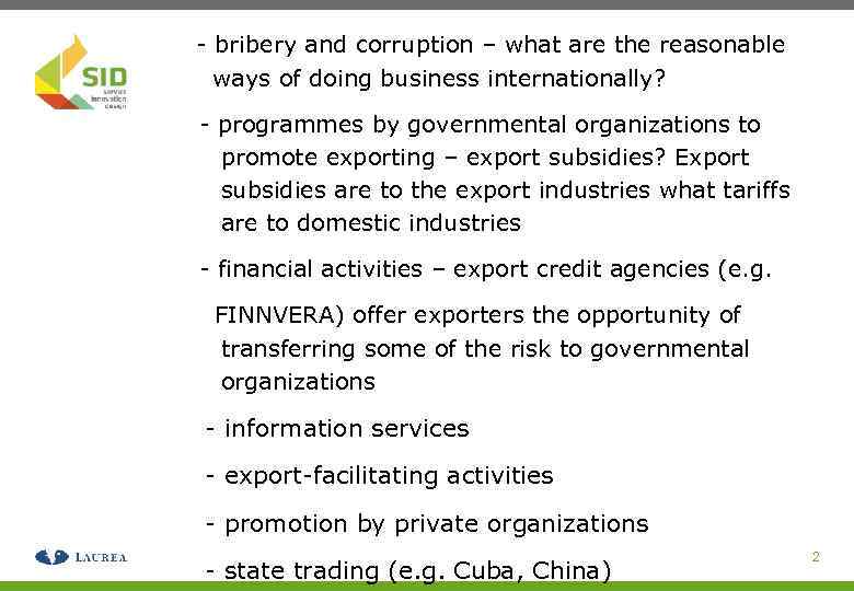 - bribery and corruption – what are the reasonable ways of doing business internationally?