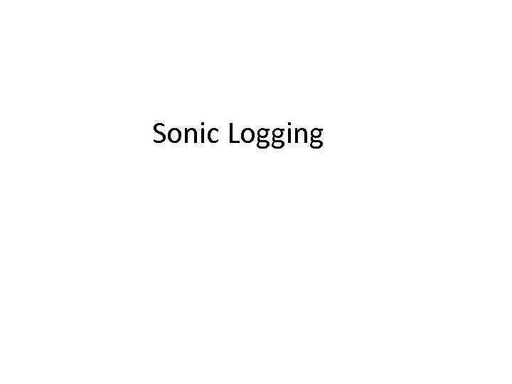 Sonic Logging 