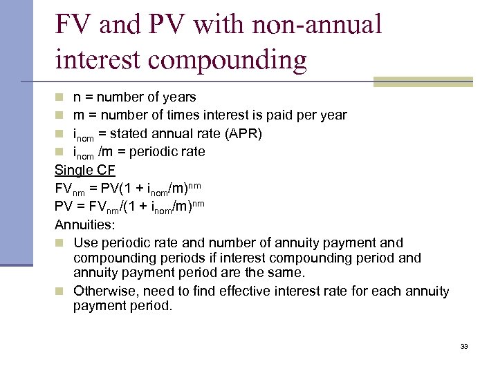 FV and PV with non-annual interest compounding n = number of years m =