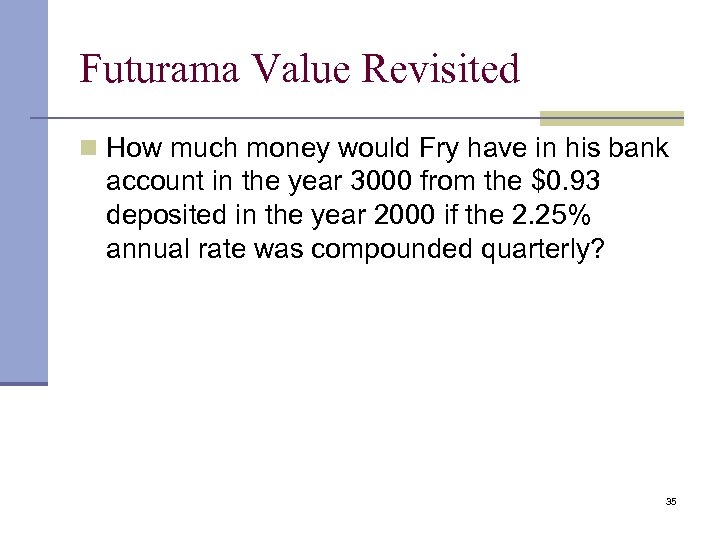 Futurama Value Revisited n How much money would Fry have in his bank account