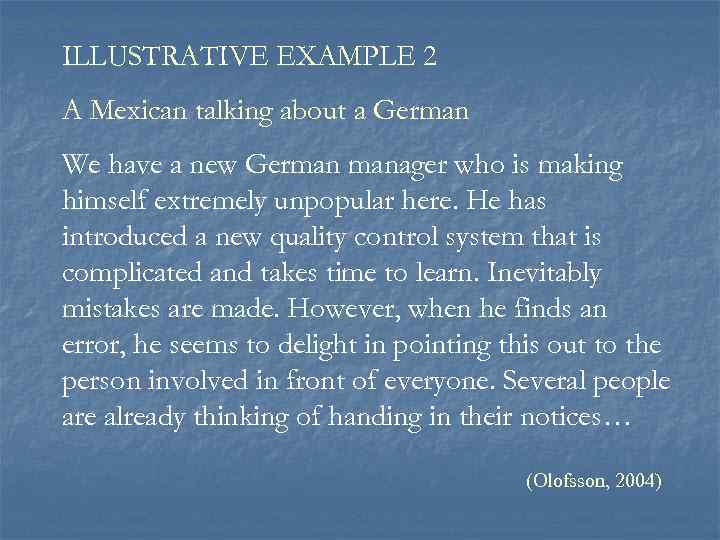 ILLUSTRATIVE EXAMPLE 2 A Mexican talking about a German We have a new German