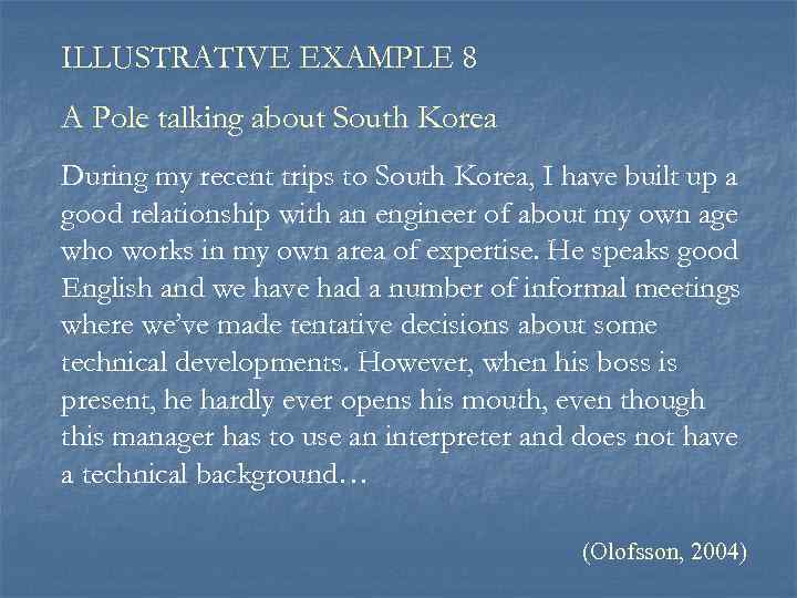 ILLUSTRATIVE EXAMPLE 8 A Pole talking about South Korea During my recent trips to