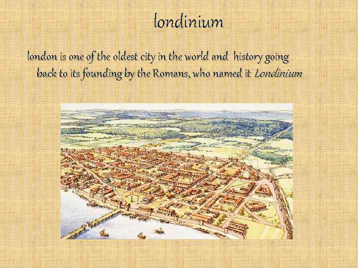  londinium london is one of the oldest city in the world and history