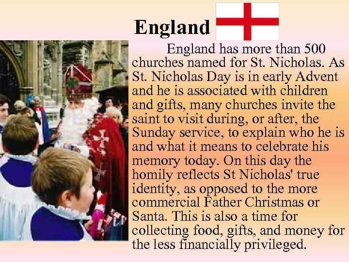 England has more than 500 churches named for St. Nicholas. As St. Nicholas Day