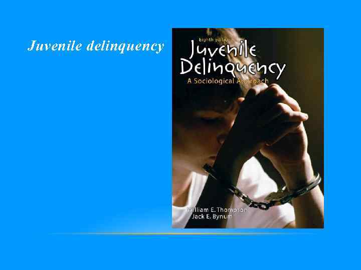 Juvenile delinquency 