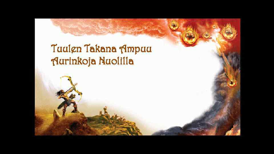 Tuulen Takana Ampuu Aurinkoja Nuolilla 