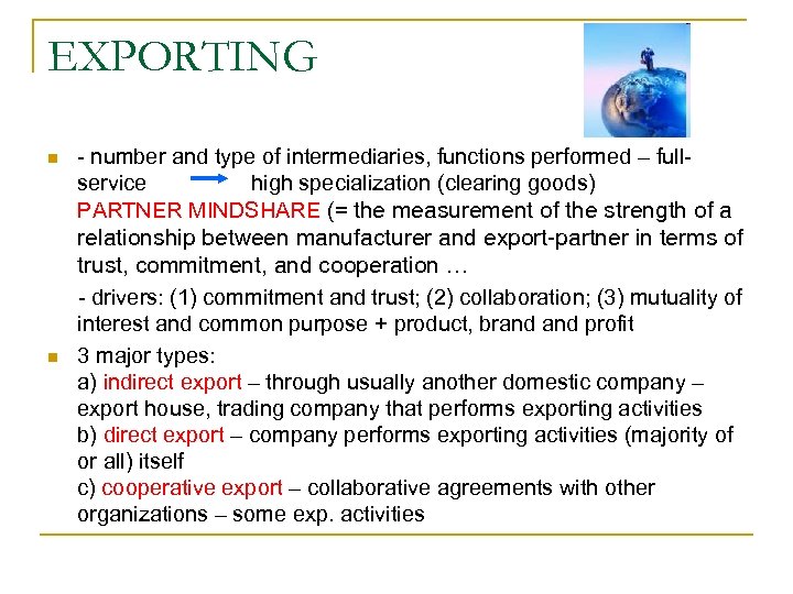 EXPORTING n n - number and type of intermediaries, functions performed – fullservice high