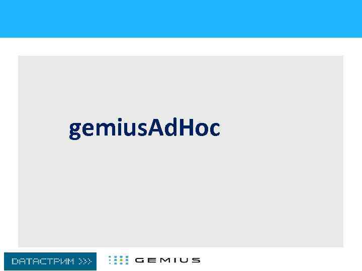 gemius. Ad. Hoc 
