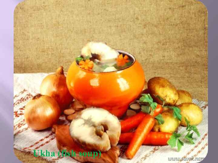 Ukha (fish soup) 