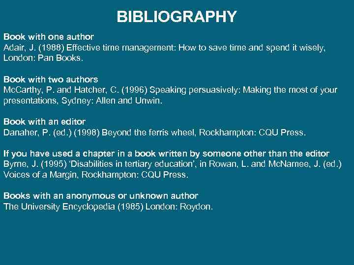 BIBLIOGRAPHY Book with one author Adair, J. (1988) Effective time management: How to save