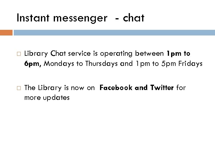 Instant messenger - chat Library Chat service is operating between 1 pm to 6