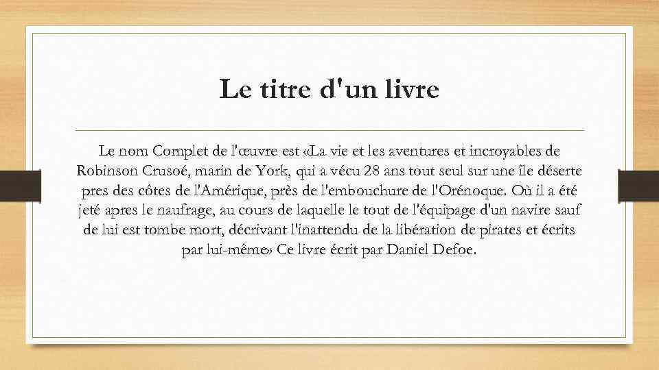 Le titre d'un livre Le nom Complet de l'œuvre est «La vie et les