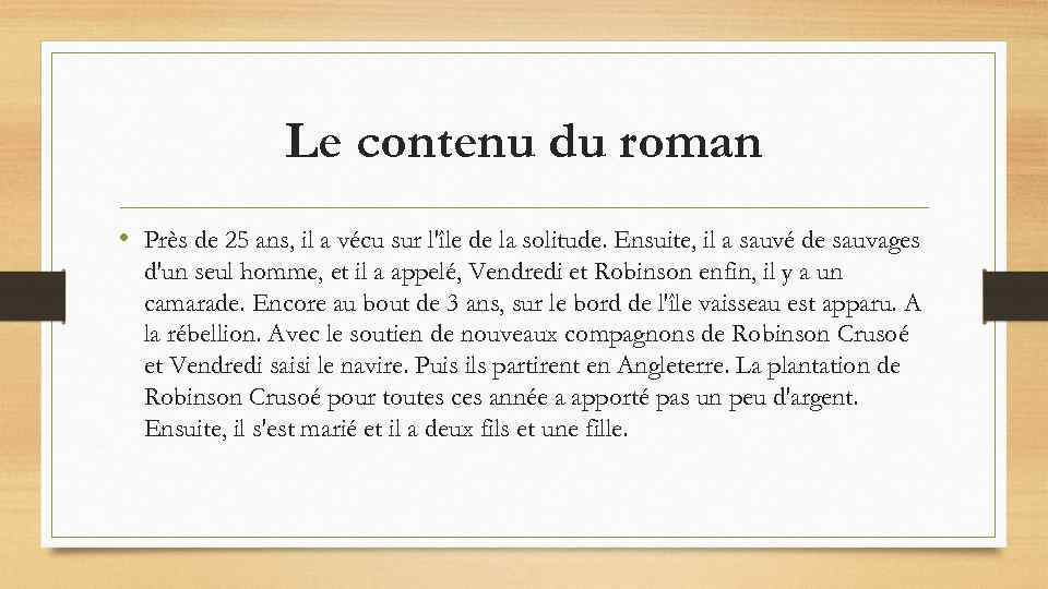 Le contenu du roman • Près de 25 ans, il a vécu sur l'île