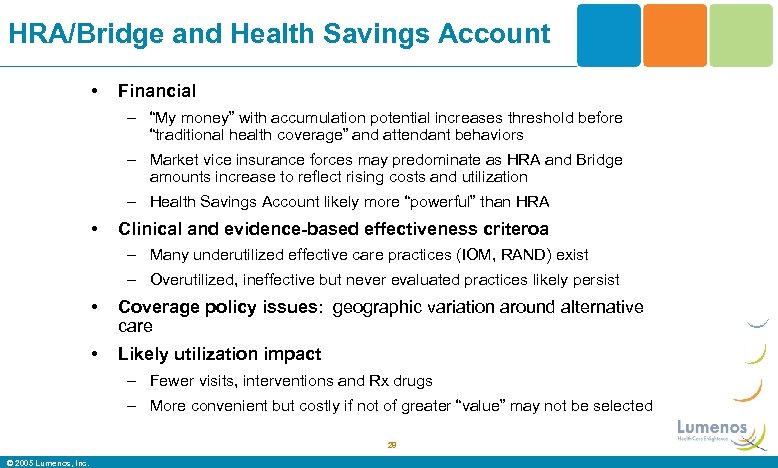 HRA/Bridge and Health Savings Account • Financial – “My money” with accumulation potential increases