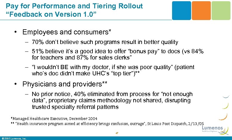 Pay for Performance and Tiering Rollout “Feedback on Version 1. 0” • Employees and