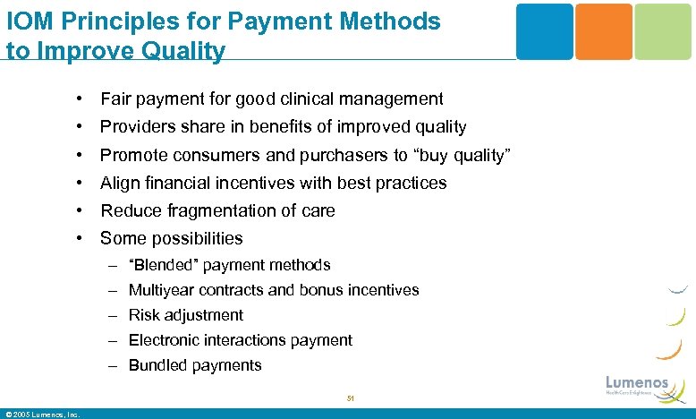 IOM Principles for Payment Methods to Improve Quality • Fair payment for good clinical