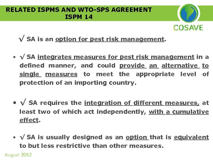 RELATED ISPMS AND WTO-SPS AGREEMENT ISPM 14 √ SA is an option for pest