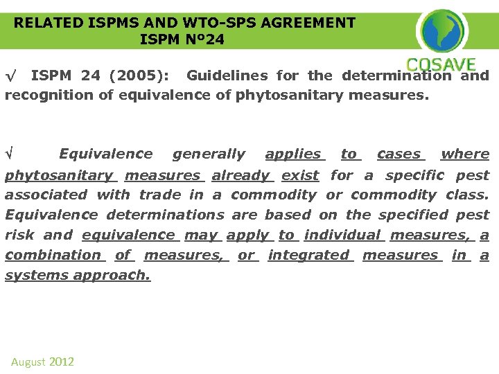 RELATED ISPMS AND WTO-SPS AGREEMENT ISPM Nº 24 √ ISPM 24 (2005): Guidelines for