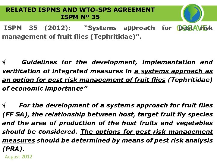 RELATED ISPMS AND WTO-SPS AGREEMENT ISPM Nº 35 ISPM 35 (2012): “Systems approach for