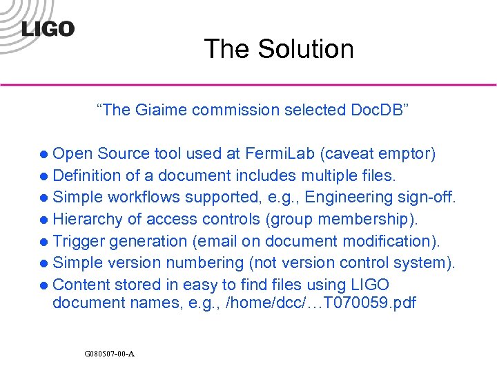 The Solution “The Giaime commission selected Doc. DB” l Open Source tool used at