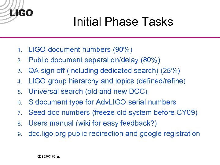 Initial Phase Tasks 1. 2. 3. 4. 5. 6. 7. 8. 9. LIGO document