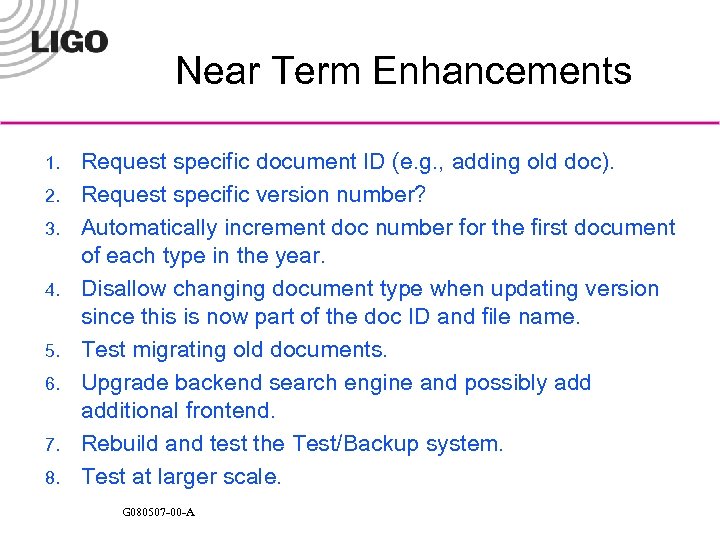 Near Term Enhancements 1. 2. 3. 4. 5. 6. 7. 8. Request specific document
