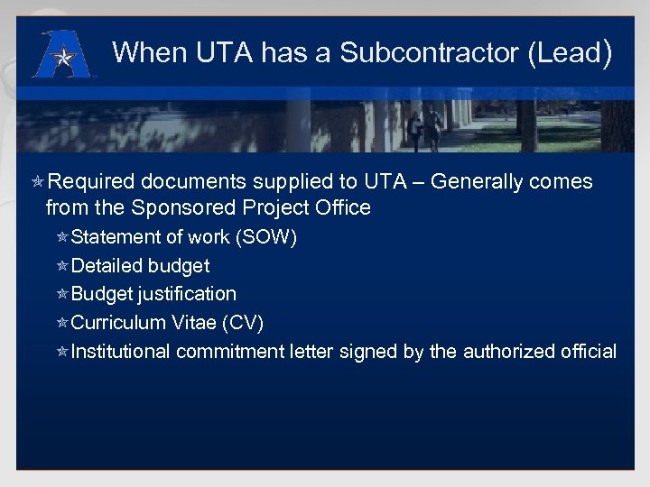 When UTA has a Subcontractor (Lead) óRequired documents supplied to UTA – Generally comes