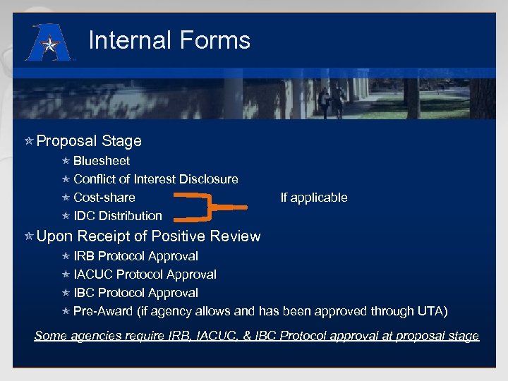 Internal Forms óProposal Stage ó Bluesheet ó Conflict of Interest Disclosure ó Cost-share If
