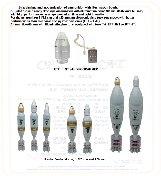  b) assimilate and modernization of ammunition with illumination bomb. S. TOHAN S. A.