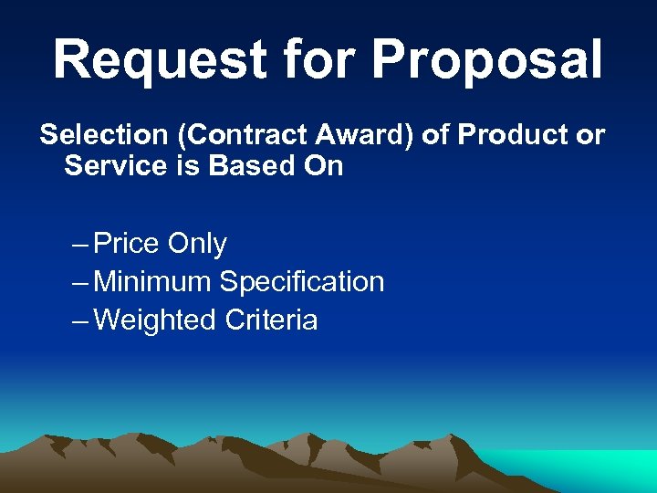 Request for Proposal Selection (Contract Award) of Product or Service is Based On –