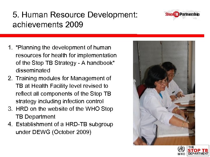 5. Human Resource Development: achievements 2009 1. "Planning the development of human resources for