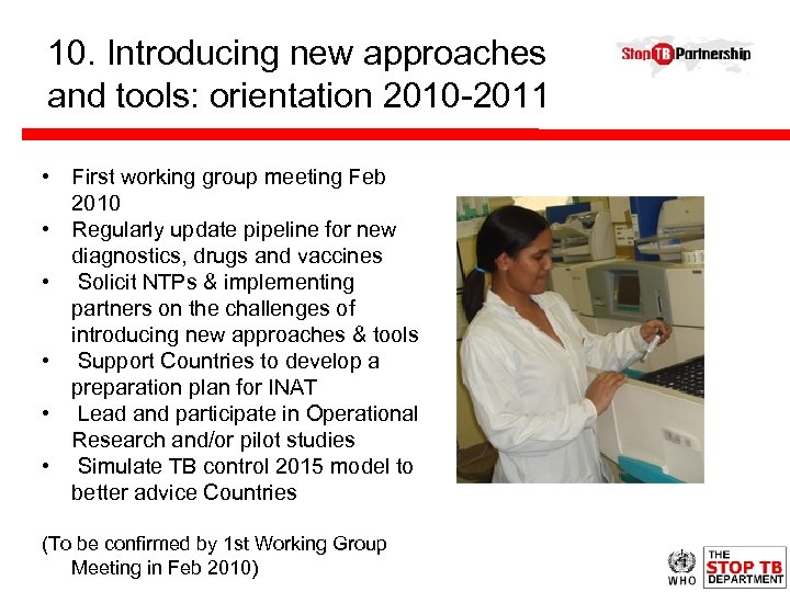 10. Introducing new approaches and tools: orientation 2010 -2011 • First working group meeting