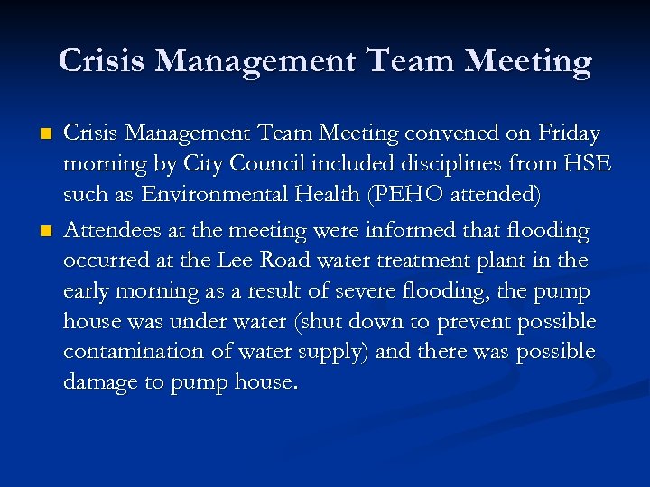 Crisis Management Team Meeting n n Crisis Management Team Meeting convened on Friday morning