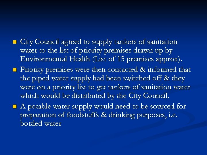 n n n City Council agreed to supply tankers of sanitation water to the