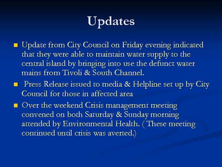 Updates n n n Update from City Council on Friday evening indicated that they