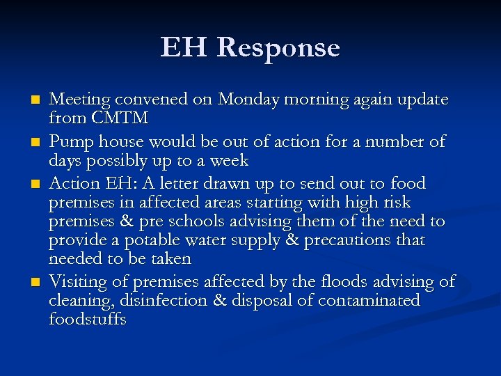 EH Response n n Meeting convened on Monday morning again update from CMTM Pump