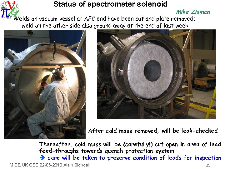 Status of spectrometer solenoid Mike Zisman Welds on vacuum vessel at AFC end have
