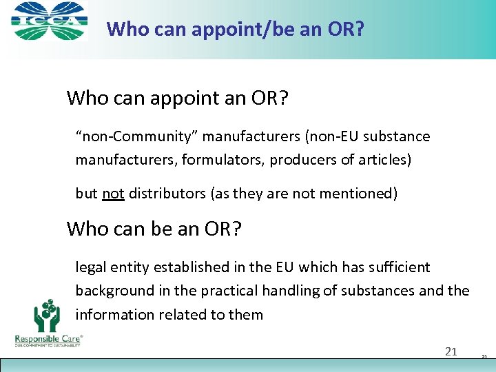 Who can appoint/be an OR? Ø Who can appoint an OR? » “non-Community” manufacturers