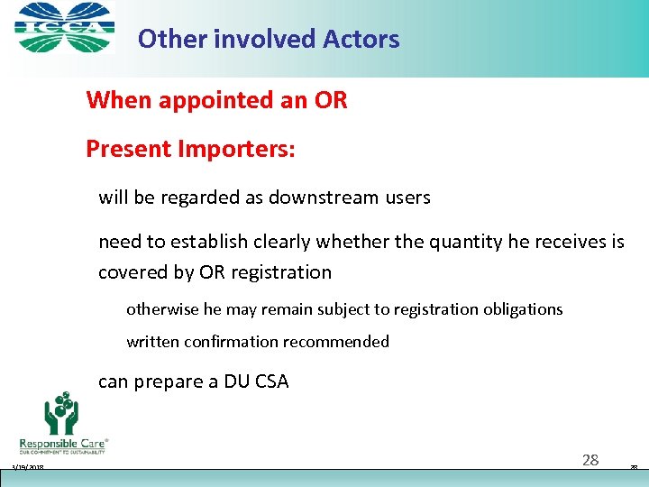 Other involved Actors Ø When appointed an OR Ø Present Importers: » will be