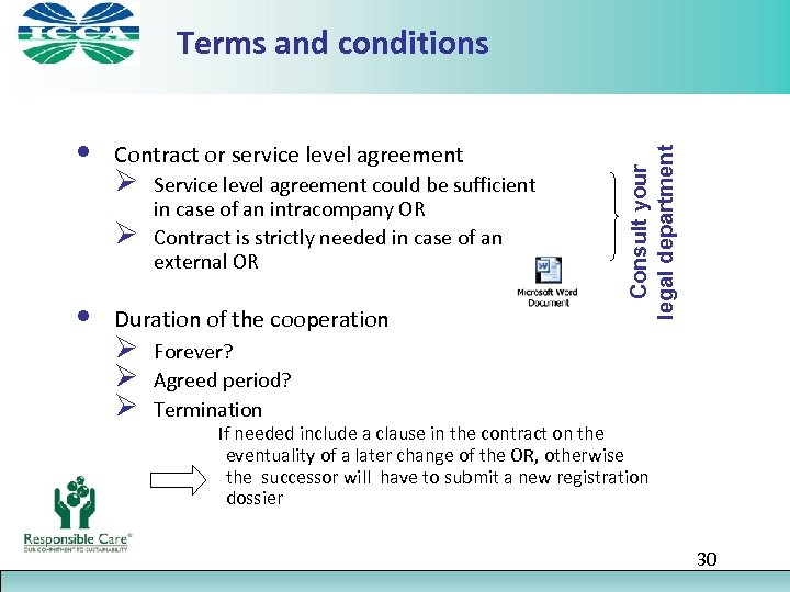  • Contract or service level agreement Ø Ø • Service level agreement could