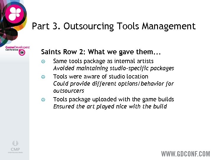 Part 3. Outsourcing Tools Management Saints Row 2: What we gave them. . .