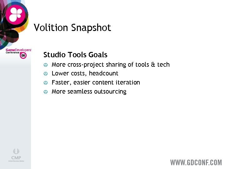 Volition Snapshot Studio Tools Goals > > More cross-project sharing of tools & tech