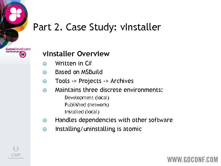 Part 2. Case Study: v. Installer Overview > > Written in C# Based on