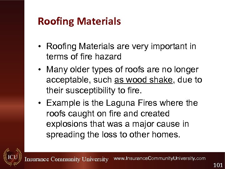Roofing Materials • Roofing Materials are very important in terms of fire hazard •