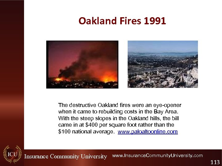 Oakland Fires 1991 The destructive Oakland fires were an eye-opener when it came to