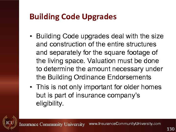 Building Code Upgrades • Building Code upgrades deal with the size and construction of