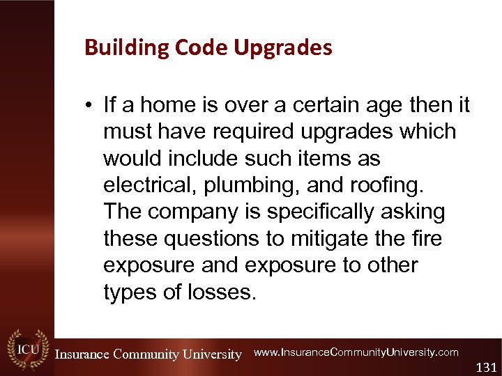 Building Code Upgrades • If a home is over a certain age then it