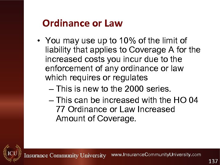 Ordinance or Law • You may use up to 10% of the limit of