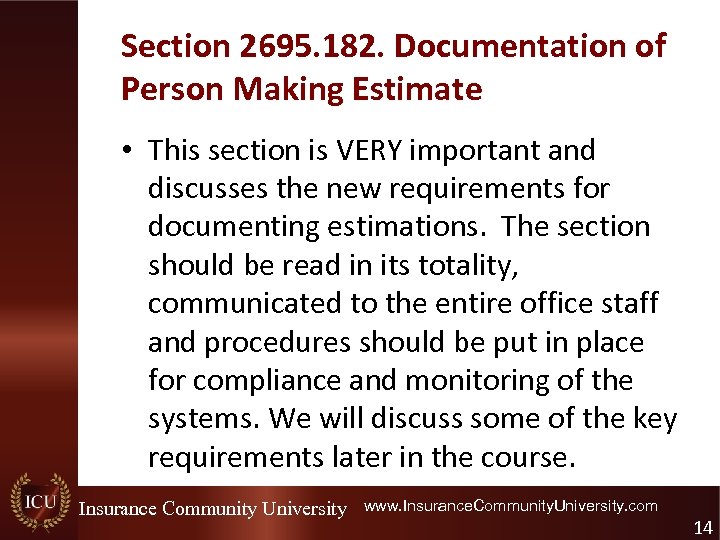Section 2695. 182. Documentation of Person Making Estimate • This section is VERY important